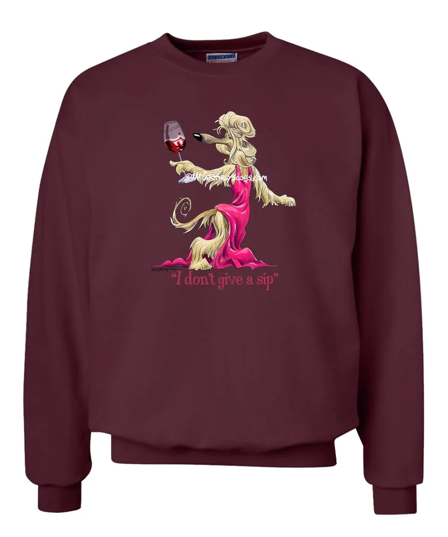 Afghan Hound - I Don't Give a Sip - Sweatshirt