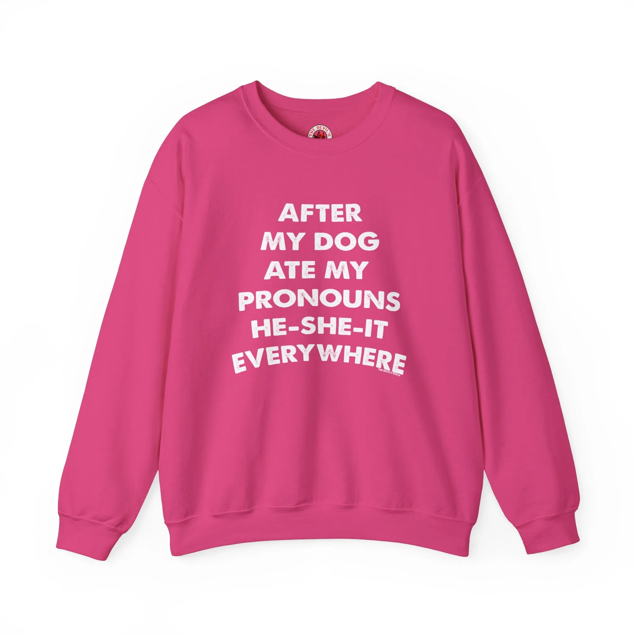 After My Dog Ate My Pronouns Crewneck Sweatshirt