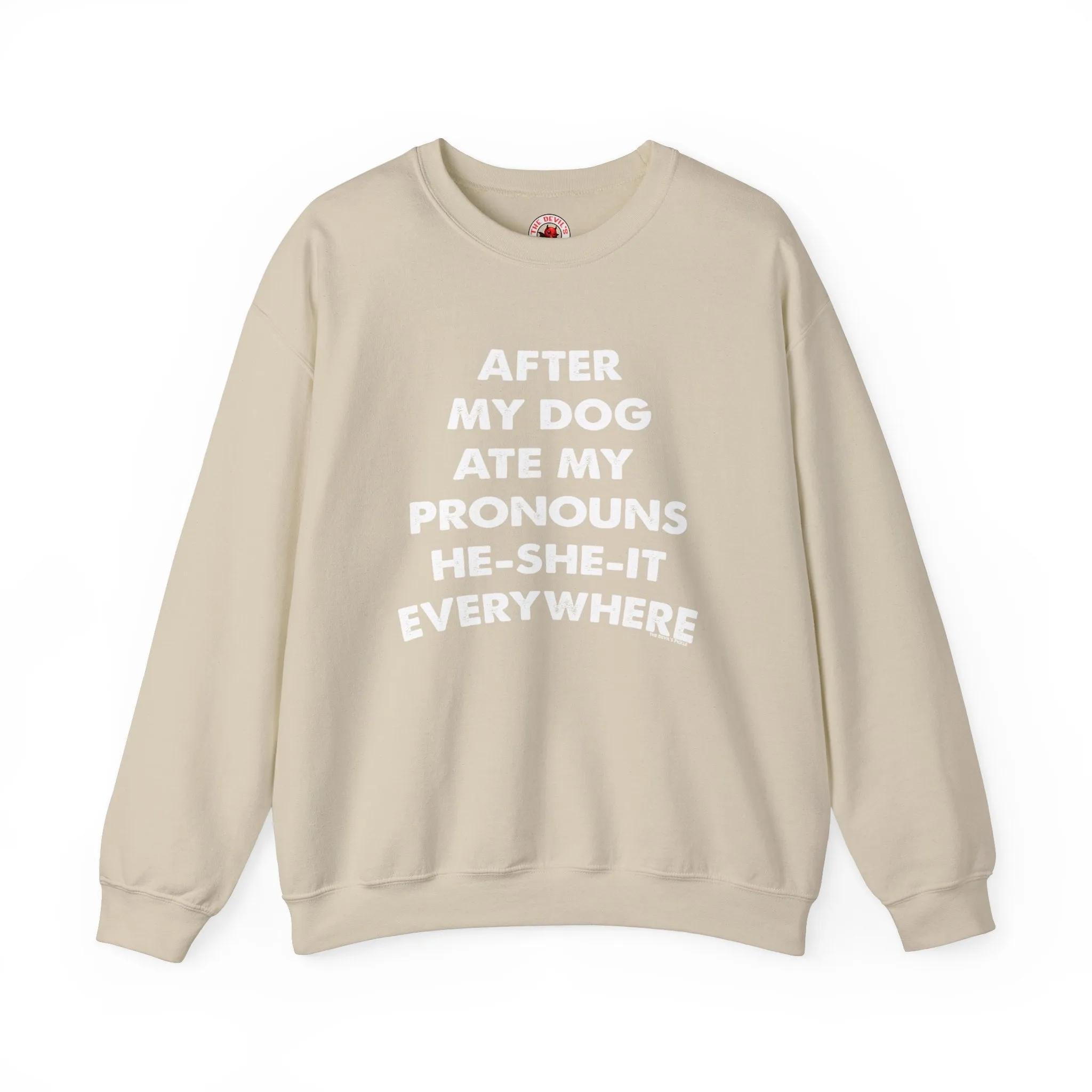 After My Dog Ate My Pronouns Crewneck Sweatshirt