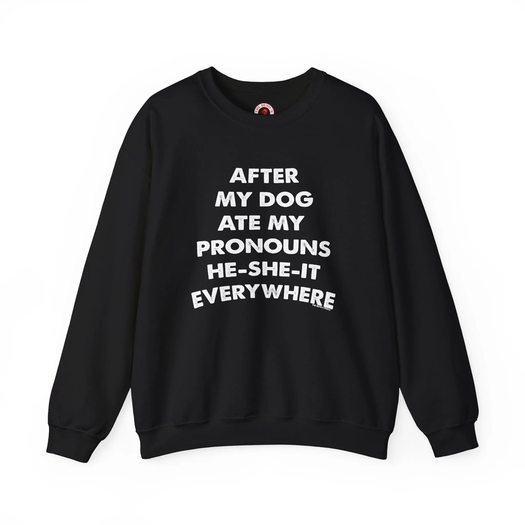 After My Dog Ate My Pronouns Crewneck Sweatshirt