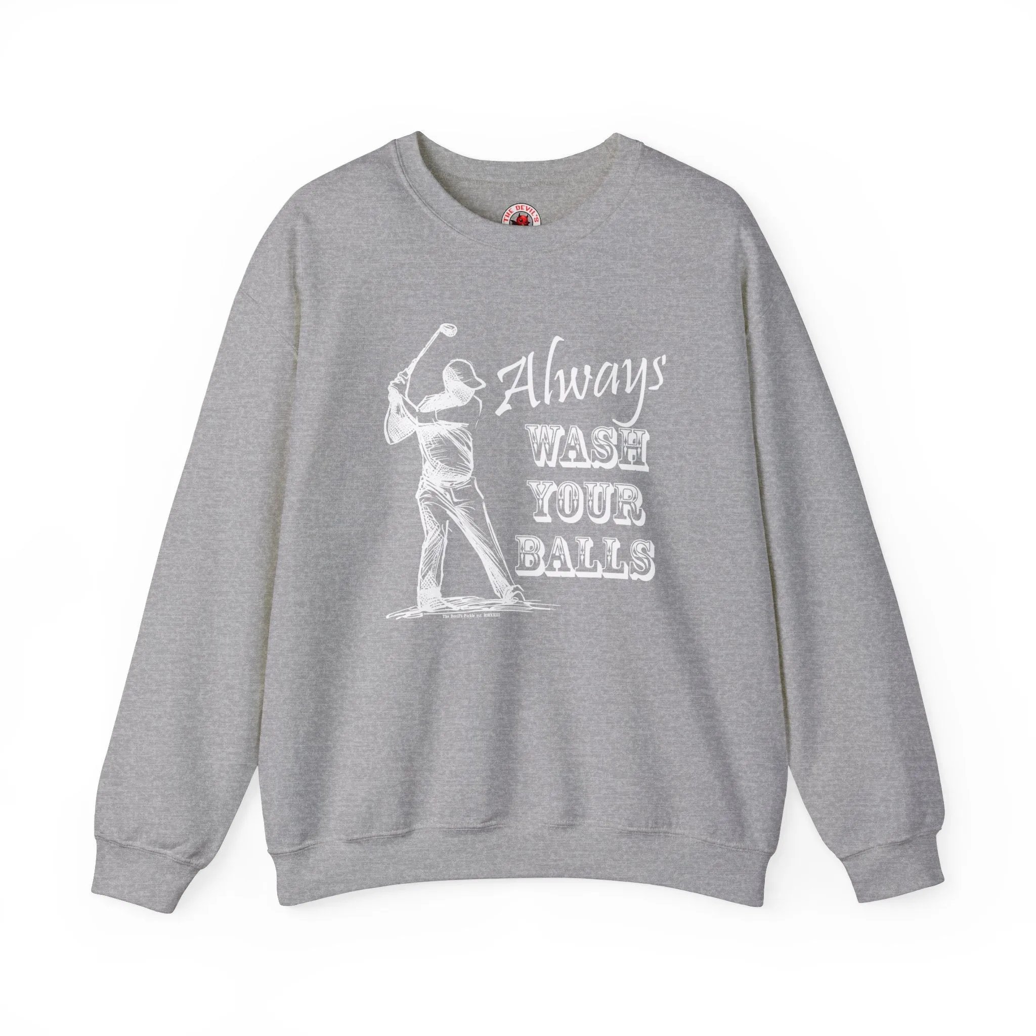 Always Wash Your Balls Golf Crewneck Sweatshirt