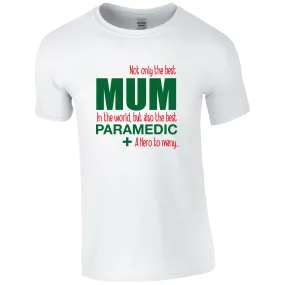 Best Mum, Best Paramedic T-shirt