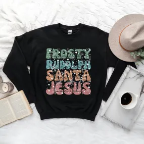 Dance Like Frosty Shine like Rudolph Give like Santa Love Like Jesus Sweatshirt