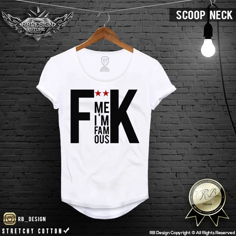 F*ck Me I am Famous Men's T-shirt Cool Funny Slogan Top MD795